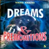 Dreams And Premonitions (pages 384) (By Vikas Khatri)