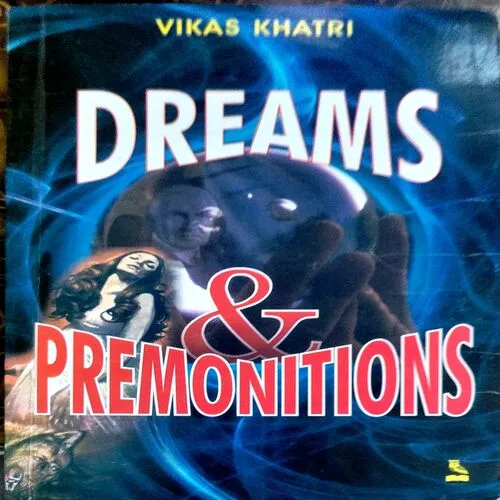 Dreams And Premonitions (pages 384) (By Vikas Khatri)