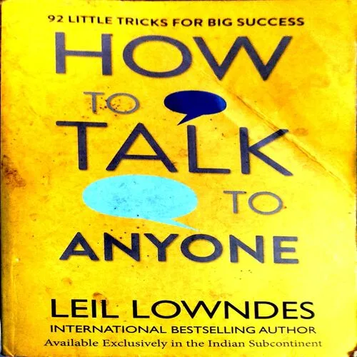 How To Talk To Anyone (pages 334) (Leil Lowdnes)