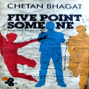 Five Point Someone (pages 268) (by Chetan Bhagat)