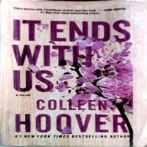 It Ends With Us (pages 376) (By Colleen Hoover)