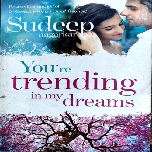 You Are Trending In My Dreams (pages 202) (By Sudeep Nagarkar)