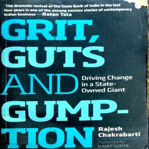 Grit Guts And Gumption (pages 234) (By Rajesh Cjhkrabarti)