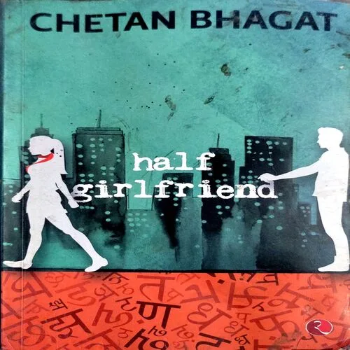Half Girlfriend ( Chetan Bhagat ) (Total Pages 260 )