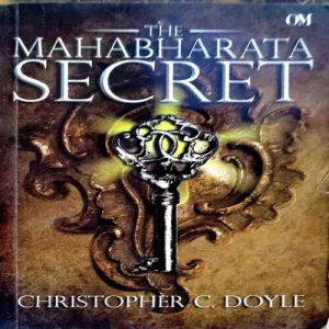The Mahabharata Secret (By 382) (BY Christopher C. Doyle)