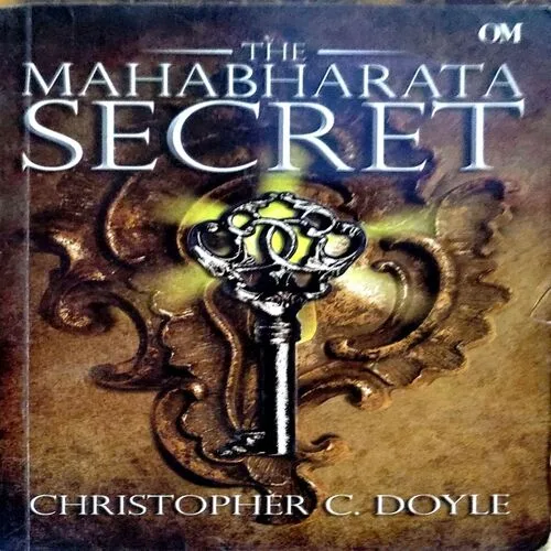 The Mahabharata Secret (By 382) (BY Christopher C. Doyle)