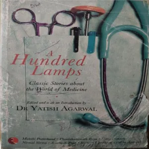 A Hundred Lamps (By Dr. Yatish Agarwal) (Total Pages = 205)