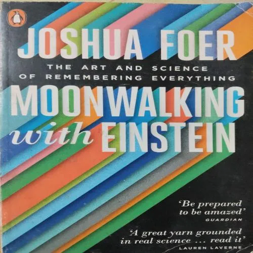 Moonwalking With Einstein (By Joshua Foer) (Total Pages = 307)