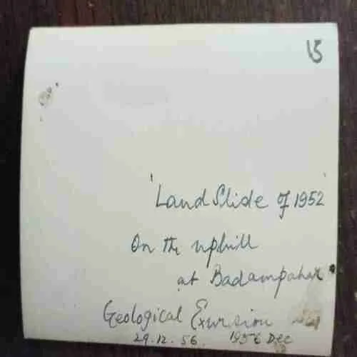 OLD PHOTOGRAPHS (NO.15 )( LAND SLIDE OF 1952 ON THE MP HILL AT BADAMPAHEX , . GEOLOGICAL EXCURSION 1956 DECEMBER )