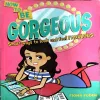 How To Be Gorgeous (pages 192) (Fiona Foden)