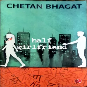 Half Girlfriend ( Chetan Bhagat ) (Total Pages 260 )