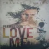Please Don't Love Me ,By = ( Prakash Pakiya) ,Total pages=(162 )