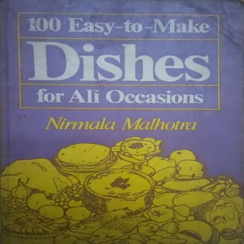 100 Easy-to-Make Dishes, By = (Nirmala Malhotra ) ,Total pages=(117 )