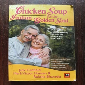 Chicken Soup for The Indian Golden Soul