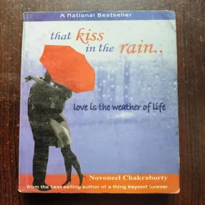 That Kiss In The Rain ( Novoneel Chakraborty )