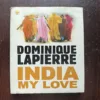 India My love ( Dominique Lapierre )