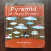 Document 7_31 Pyramid Of virgin Dreams ( Vipul Mittra )