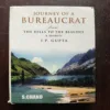 Journey Of A Bureaucrat From The Hills To The Beaches ( Ishwari Prasad Gupta )
