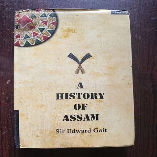 A History Assam ( Sir Edward Gait )