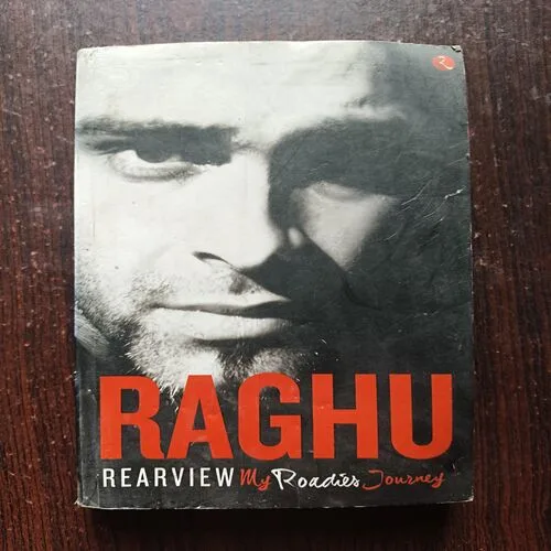 Rearview My Roadies Journey ( Raghu )