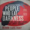 People Who Eat Darkness (By = Richard Lloyd Eat ) ,(Total pages= 403) People Who Eat Darkness (By = Richard Lloyd Eat ) ,(Total pages= 403)