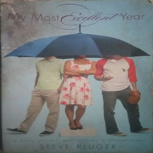My Most Excellent Year (By = Steve Kiluger) ,(Total pages=403 )