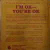 I 'm Ok You 're Ok ( By = Thomas A. Harris ) ( No. of Pages = 269 )