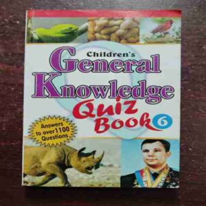 CHILDREN'S GENERAL KNOWLEDGE , QUIZ BOOK 6