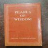 PEARLS OF WISDOM (SWAMI VIVEKANANDA )