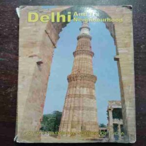 DELHI AND ITS NEIGHBOURHOOD