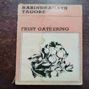FRUIT GATHERING ( RABINDRANATH TAGORE )