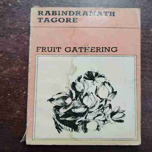 FRUIT GATHERING ( RABINDRANATH TAGORE )