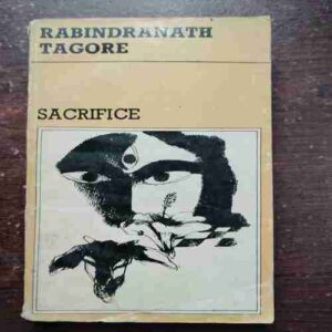 SACRIFICE ( RABINDRANATH TAGORE )