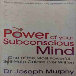The Power of Subconscious Mind ( By = Dr. Joseph Murphy ) ( No. of Pages = 291 )