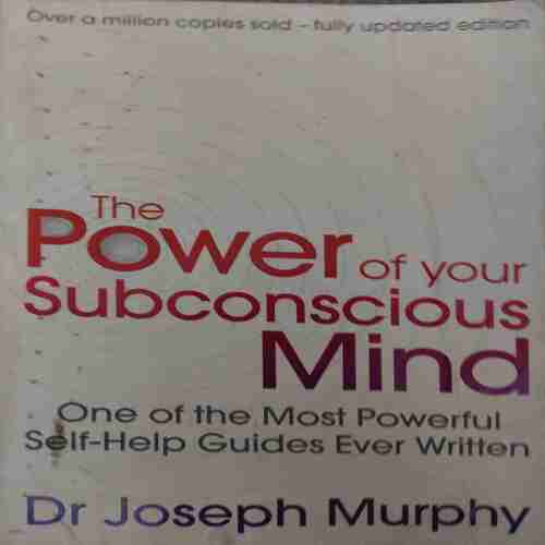 The Power of Subconscious Mind ( By = Dr. Joseph Murphy ) ( No. of Pages = 291 )