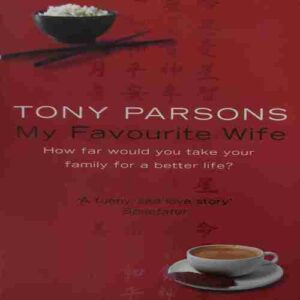 My favourite Wife ( By = Tony Parsons ) ( No. of Pages = 415 )