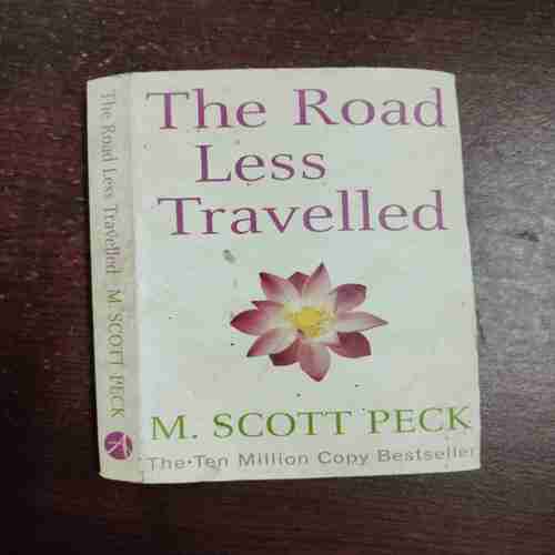 The Road Less Travelled ( M. Scott Peck )
