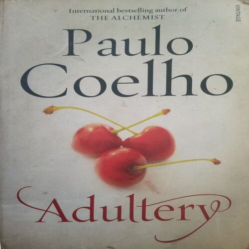Adultery (By =Paulo Coelho ) ,(Total pages= 287) Adultery (By =Paulo Coelho ) ,(Total pages= 287)