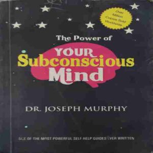 Your Subconscious Mind ( By = Dr. Joseph Murphy ) ( No. of Pages = 319 )