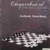 Chequerboard ( By = Ashok Sawhny ) ( No. of Pages = 171 )