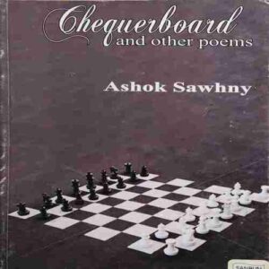 Chequerboard ( By = Ashok Sawhny ) ( No. of Pages = 171 )
