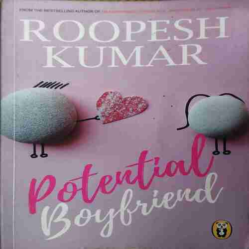 Potential Boyfriend ( By = Roopesh Kumar ) ( No. of Pages = 238)