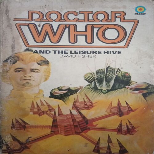 Doctor Who And the Leisure Hive (By = David Fisher ) ,(Total pages=127 ) Doctor Who And the Leisure Hive (By = David Fisher ) ,(Total pages=127 )