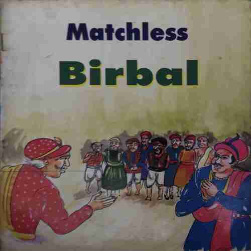 Matchless Birbal ( No. 0f Pages = 32 ) Matchless Birbal ( No. 0f Pages = 32 )