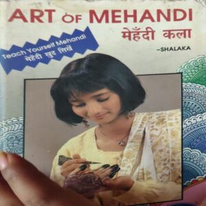 Art of Mehandi ( By = Shalaka ) ( No. of pages = 80 )