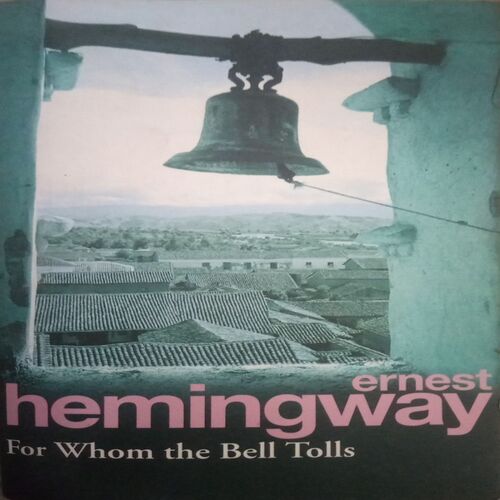For Whom The Bell Tolls (By =Ernest hemingway ) ,(Total pages=490 )