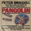 Pangolin ( By = Peter Driscoll ) ( No. of pages = 348 )