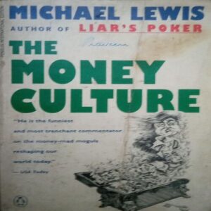 The money culture (By =Michael Lewis ) ,(Total pages=282 )
