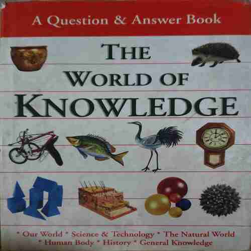 The World of Knowledge ( No. 0f Pages = 120 )