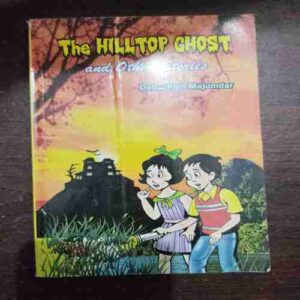 The Hilltop Ghost And Other Stories ( Debashish Majumdar )